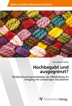 Hochbegabt und ausgegrenzt? - Famler, Bernadette