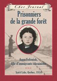 Cher Journal : Prisonniers de la grande foret (eBook, ePUB)