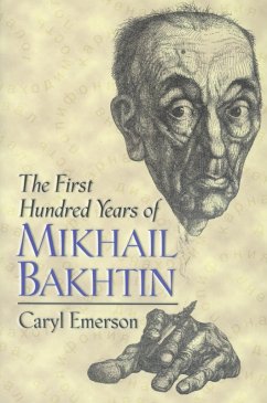The First Hundred Years of Mikhail Bakhtin (eBook, PDF) - Emerson, Caryl