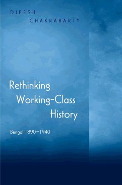 Rethinking Working-Class History (eBook, PDF) - Chakrabarty, Dipesh