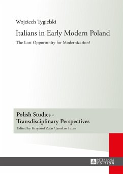 Italians in Early Modern Poland (eBook, ePUB) - Wojciech Tygielski, Tygielski