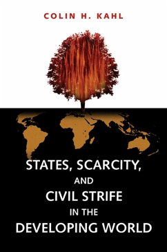 States, Scarcity, and Civil Strife in the Developing World (eBook, PDF) - Kahl, Colin H.
