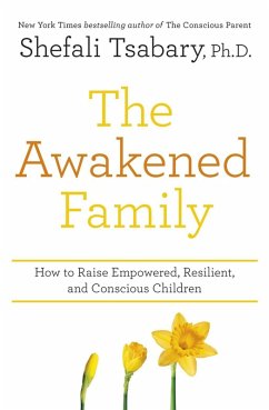 The Awakened Family (eBook, ePUB) - Tsabary, Shefali