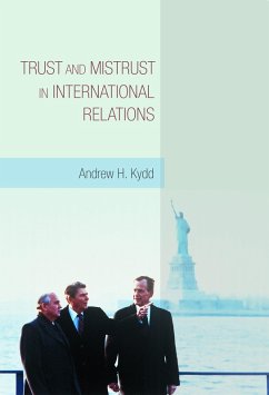 Trust and Mistrust in International Relations (eBook, PDF) - Kydd, Andrew H.