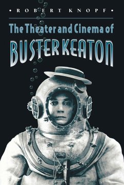 The Theater and Cinema of Buster Keaton (eBook, PDF) - Knopf, Robert
