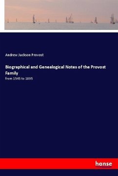 Biographical and Genealogical Notes of the Provost Family - Provost, Andrew Jackson