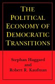 The Political Economy of Democratic Transitions (eBook, PDF) The Political Economy of Democratic Transitions (eBook, PDF)