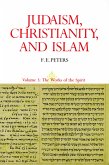 Judaism, Christianity, and Islam: The Classical Texts and Their Interpretation, Volume III (eBook, PDF)