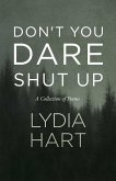 Don't You Dare Shut Up (eBook, ePUB)