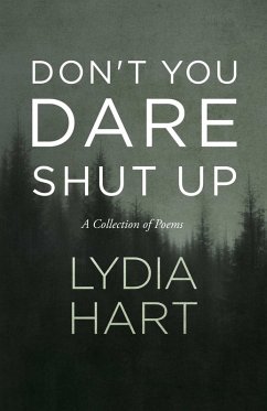 Don't You Dare Shut Up (eBook, ePUB) - Hart, Lydia