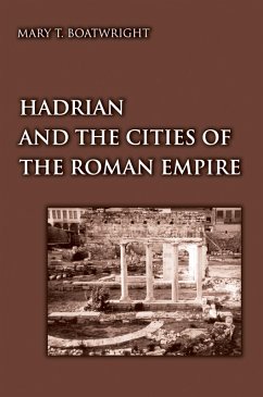 Hadrian and the Cities of the Roman Empire (eBook, PDF) - Boatwright, Mary Taliaferro