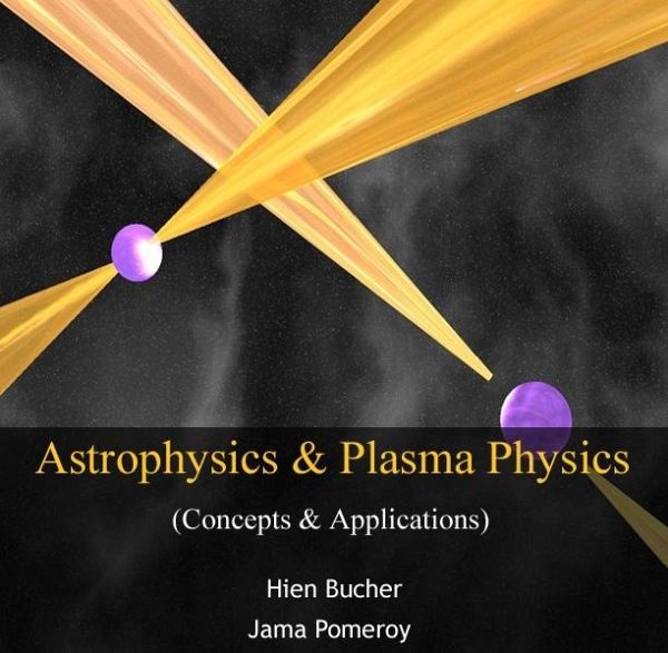 Astrophysics & Plasma Physics (Concepts & Applications) (eBook, PDF)
