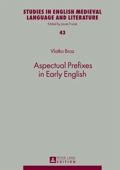 Aspectual Prefixes in Early English (eBook, PDF) - Broz, Vlatko