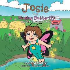 Josie the Singing Butterfly (eBook, ePUB) - Waverly, Josie