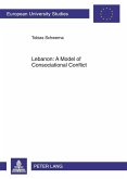 Lebanon: A Model of Consociational Conflict (eBook, PDF)
