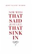 Now with That Said Just Let That Sink... - Bild 1