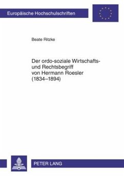 Der ordo-soziale Wirtschafts- und Rechtsbegriff von Hermann Roesler (1834-1894) (eBook, PDF) - Ritzke, Beate