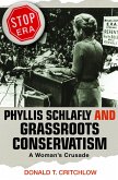 Phyllis Schlafly and Grassroots Conservatism (eBook, PDF)