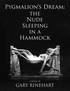 Pygmalion's Dream-the Nude Sleeping in a Hammock (eBook, ePUB) Cover Pygmalion's Dream-the Nude Sleeping in a Hammock (eBook, ePUB)
