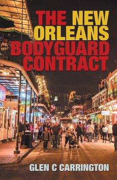 The New Orleans Bodyguard Contract (eBook, ePUB) - Carrington, Glen C