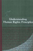 Understanding Human Rights Principles (eBook, PDF) Understanding Human Rights Principles (eBook, PDF)