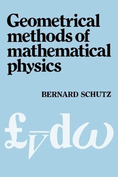 Geometrical Methods of Mathematical Physics (eBook, ePUB) - Schutz, Bernard F.
