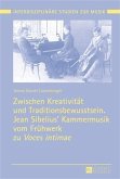 Zwischen Kreativitaet und Traditionsbewusstsein. Jean Sibelius' Kammermusik vom Fruehwerk zu Voces intimae (eBook, PDF)