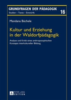 Kultur und Erziehung in der Waldorfpaedagogik (eBook, ePUB) - Mandana Buchele, Buchele