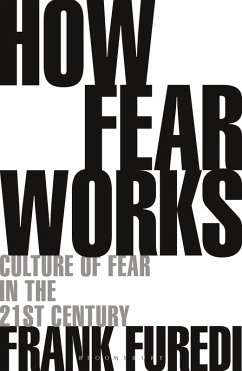 How Fear Works (eBook, ePUB) - Furedi, Frank
