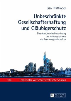 Unbeschraenkte Gesellschafterhaftung und Glaeubigerschutz (eBook, ePUB) - Lisa Pfaffinger, Pfaffinger