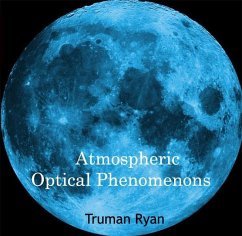 Atmospheric Optical Phenomenons (eBook, PDF) - Ryan, Truman