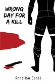 Wrong Day For A Kill (Superhero Stories: The W Series, #1) (eBook, ePUB)