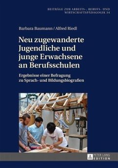Neu zugewanderte Jugendliche und junge Erwachsene an Berufsschulen (eBook, PDF) - Baumann, Barbara