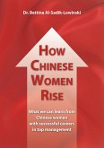 How Chinese Women Rise. What we can learn from Chinese women with successful careers in top management