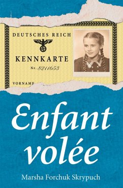 Enfant volee (eBook, ePUB) - Skrypuch, Marsha Forchuk