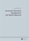 Successful Television Management: the Hybrid Approach (eBook, ePUB)