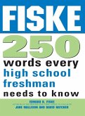 Fiske 250 Words Every High School Freshman Needs to Know (eBook, ePUB)