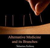 Alternative Medicine and its Branches (eBook, PDF)