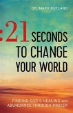 21 Seconds to Change Your World (eBook, ePUB)
