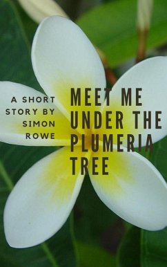 Meet Me Under The Plumeria Tree (eBook, ePUB) Cover Meet Me Under The Plumeria Tree (eBook, ePUB)