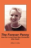 The Forever Penny: How Our Loved Ones Stay Connected After Death (eBook, ePUB)