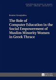 Role of Computer Education in the Social Empowerment of Muslim Minority Women in Greek Thrace (eBook, ePUB)