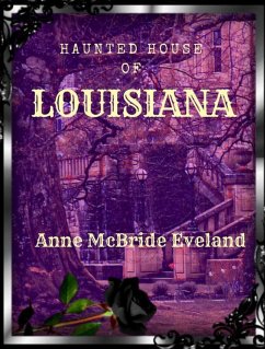 The Haunted House of Louisiana (eBook, ePUB) - Eveland, Anne McBride