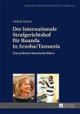 Der Internationale Strafgerichtshof fuer Ruanda in Arusha/Tansania (eBook, PDF)