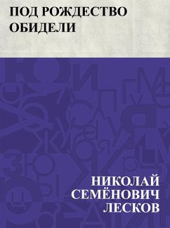 Pod Rozhdestvo obideli (eBook, ePUB) - Leskov, Nikolai Semonovich
