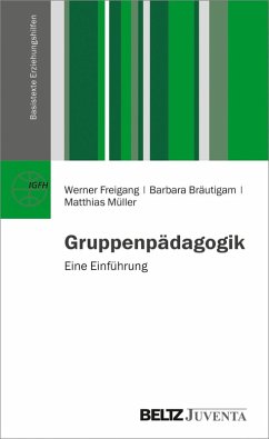 Gruppenpädagogik (eBook, PDF) - Freigang, Werner; Bräutigam, Barbara; Müller, Matthias
