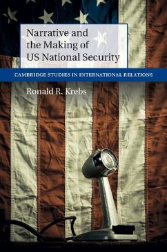 Narrative and the Making of US National Security (eBook, ePUB) - Krebs, Ronald R.