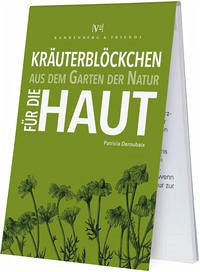 Kräuterblöckchen – Für die Haut - Deroubaix, Patricia