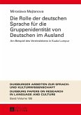 Die Rolle der deutschen Sprache fuer die Gruppenidentitaet von Deutschen im Ausland (eBook, PDF)