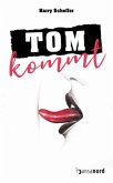 Tom kommt Tom kommt
